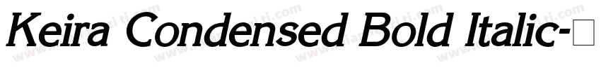 Keira Condensed Bold Italic字体转换